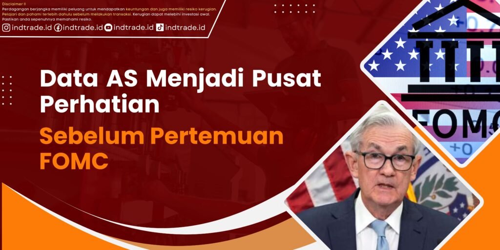 Data AS Menjadi Pusat Perhatian Sebelum Pertemuan FOMC