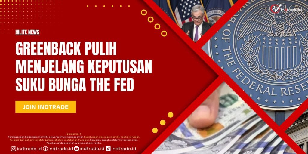 Greenback Pulih Menjelang Keputusan Suku Bunga The Fed