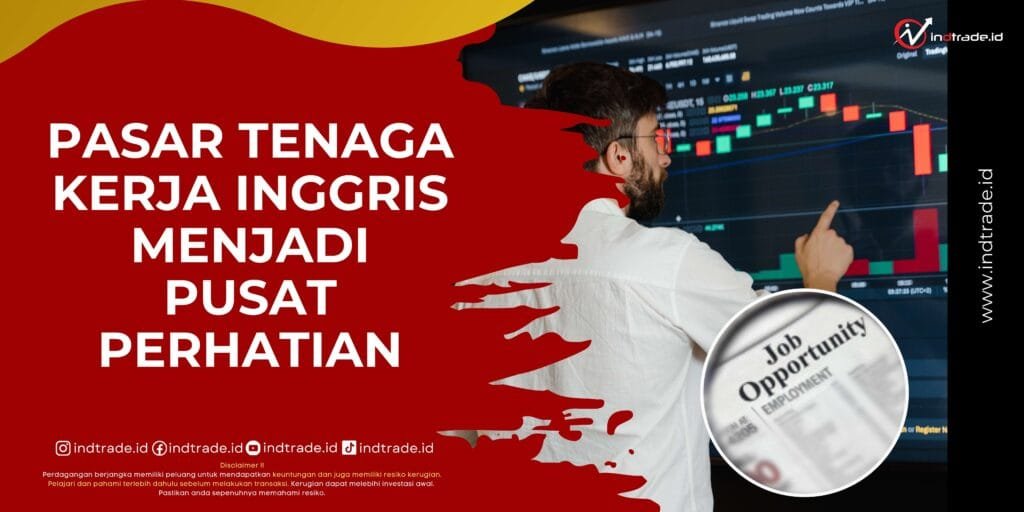 Pasar Tenaga Kerja Inggris Menjadi Pusat Perhatian