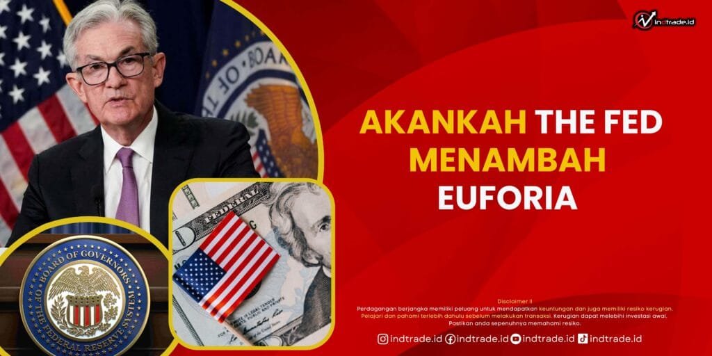 Forex Hari Ini: Akankah The Fed Menambah Euforia