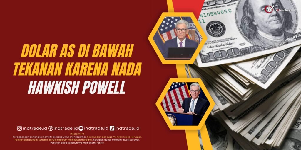 Dolar AS di Bawah Tekanan karena Nada Hawkish Powell