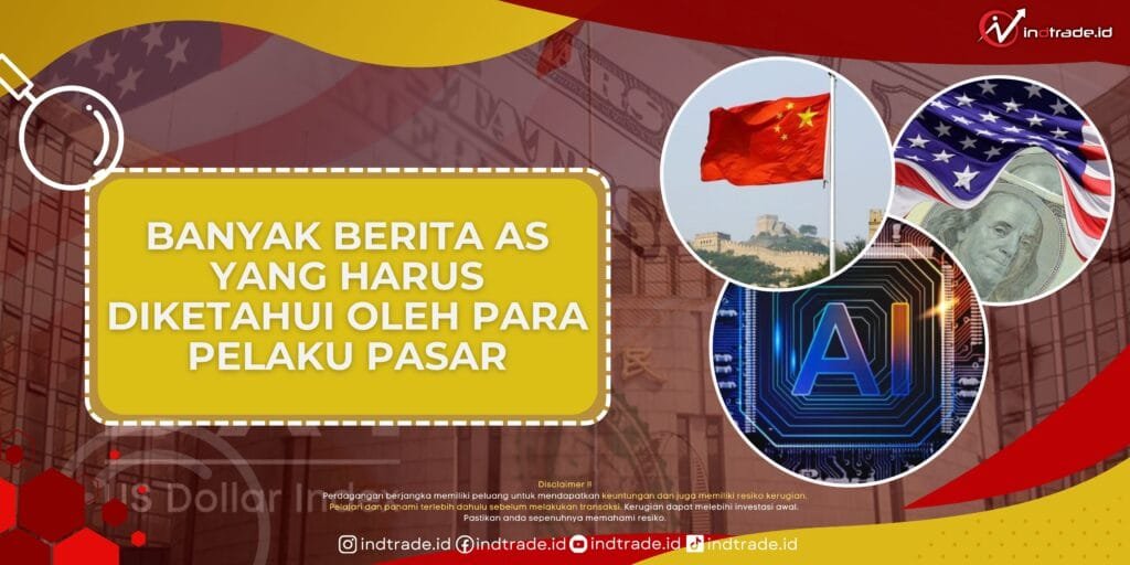 Banyak Berita AS yang Harus Diketahui oleh Para Pelaku Pasar