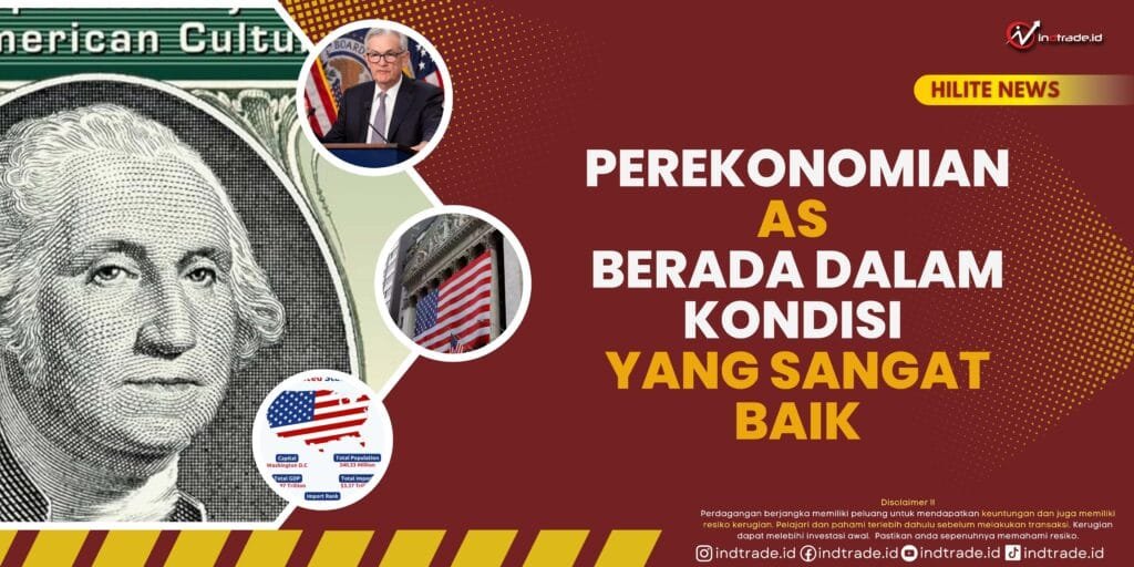 Perekonomian AS Berada dalam Kondisi yang Sangat Baik