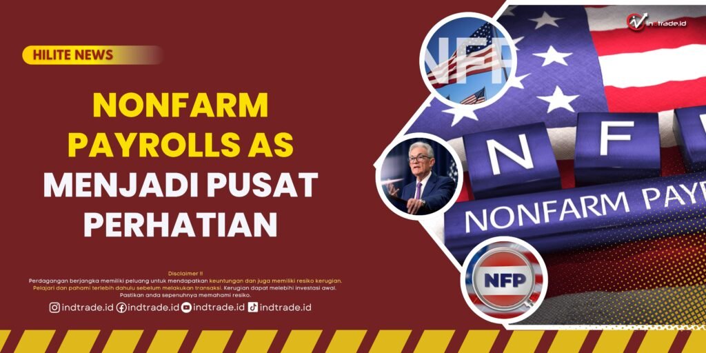 Nonfarm Payrolls AS Menjadi Pusat Perhatian