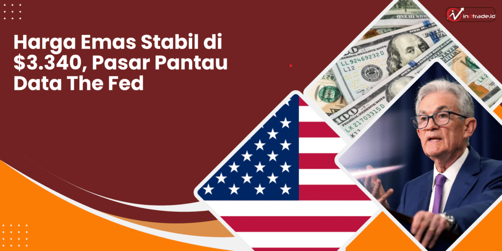 Emas Bertahan di Sekitar $3.340 pada Hari Selasa di Tengah Meredanya Permintaan Safe-Haven Emas Bertahan di Sekitar $3.340 pada Hari Selasa di Tengah Meredanya Permintaan Safe-Haven