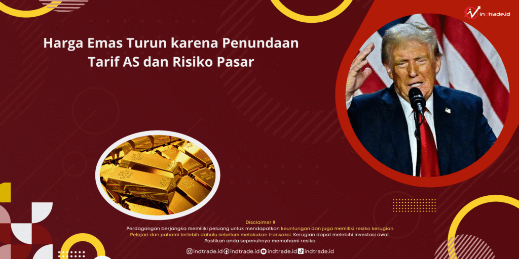 Harga Emas Turun karena Penundaan Tarif AS dan Risiko Pasar Harga Emas Turun karena Penundaan Tarif AS dan Risiko Pasar
