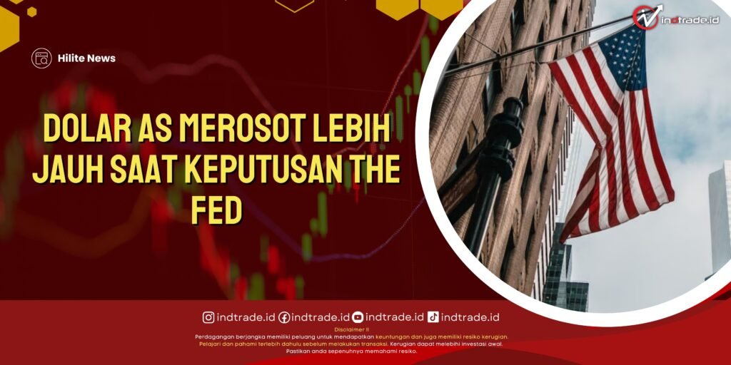 Dolar AS merosot lebih jauh saat keputusan The Fed Dolar AS merosot lebih jauh saat keputusan The Fed