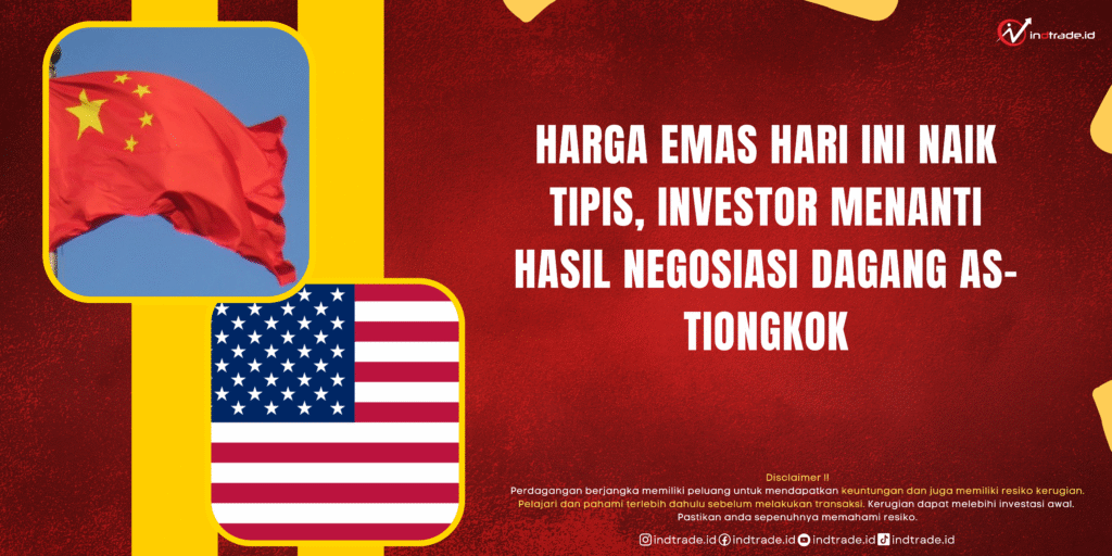Harga Emas Hari Ini Naik Tipis, Investor Menanti Hasil Negosiasi Dagang AS-Tiongkok Harga Emas Hari Ini Naik Tipis, Investor Menanti Hasil Negosiasi Dagang AS-Tiongkok