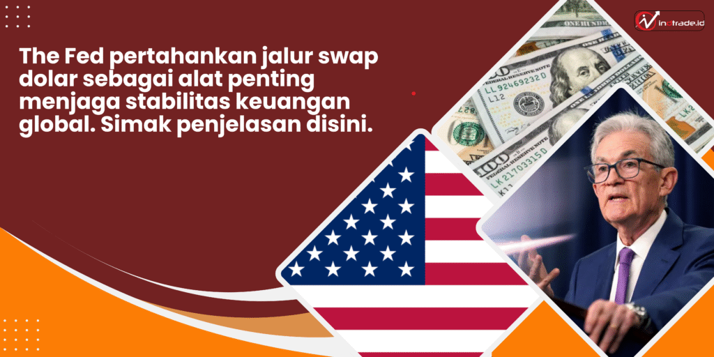 Jalur Swap Dolar The Fed Tetap Jadi Alat Penting untuk Stabilitas Keuangan Global Jalur Swap Dolar The Fed Tetap Jadi Alat Penting untuk Stabilitas Keuangan Global